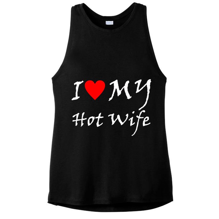 I Love My Hot Wife Ladies PosiCharge Tri-Blend Wicking Tank