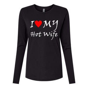 I Love My Hot Wife Womens Cotton Relaxed Long Sleeve T-Shirt