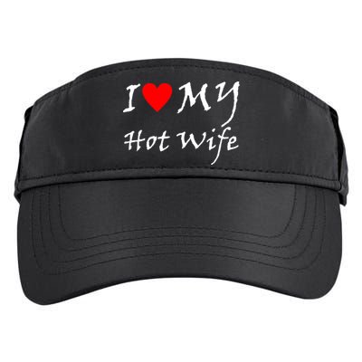 I Love My Hot Wife Adult Drive Performance Visor