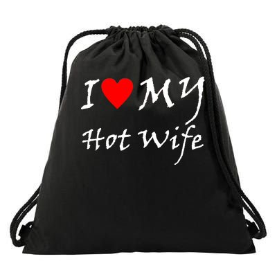 I Love My Hot Wife Drawstring Bag