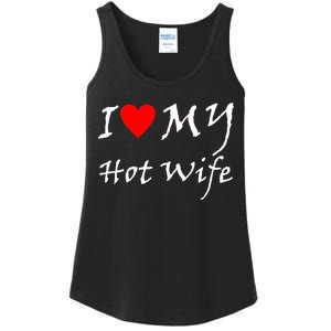 I Love My Hot Wife Ladies Essential Tank