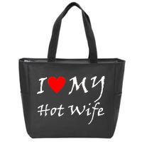 I Love My Hot Wife Zip Tote Bag