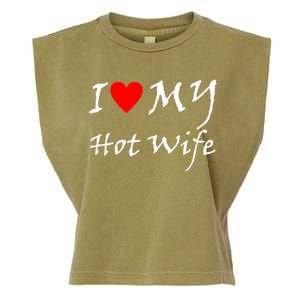 I Love My Hot Wife Garment-Dyed Women's Muscle Tee