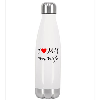 I Love My Hot Wife Stainless Steel Insulated Water Bottle