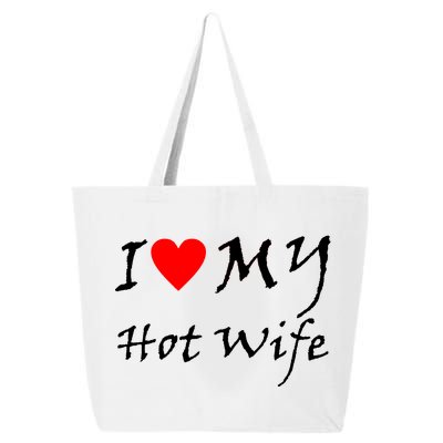 I Love My Hot Wife 25L Jumbo Tote