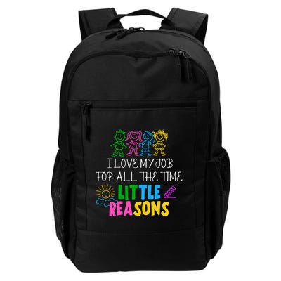 I Love My Job For All The Time Little Reasons Backpack