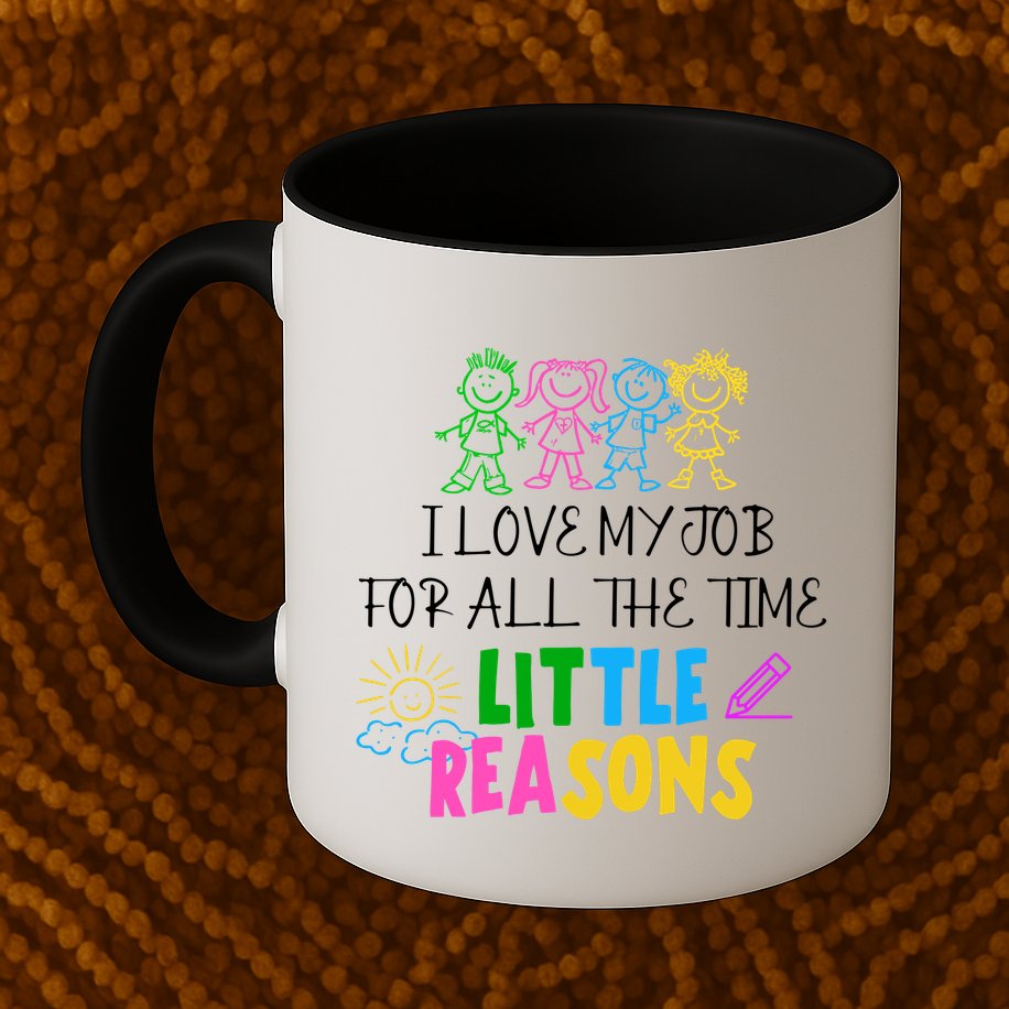 I Love My Job For All The Time Little Reasons Mug