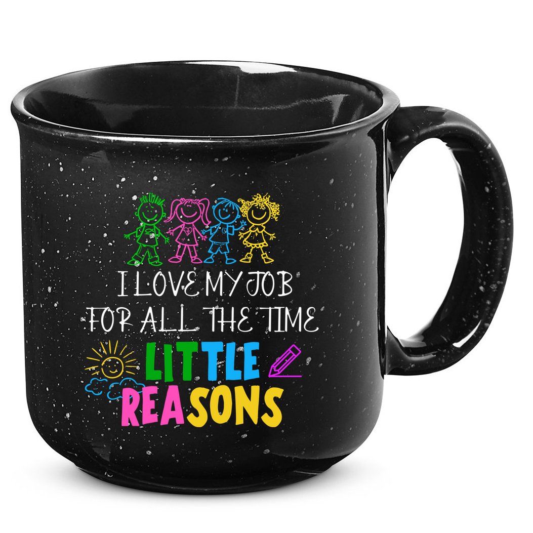 I Love My Job For All The Time Little Reasons 15oz Campfire Ceramic Mug