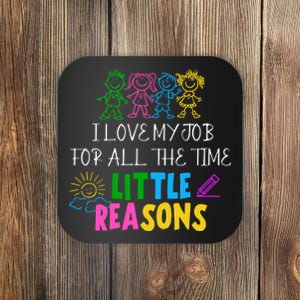 I Love My Job For All The Time Little Reasons Coaster