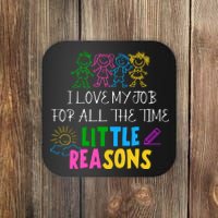 I Love My Job For All The Time Little Reasons Coaster