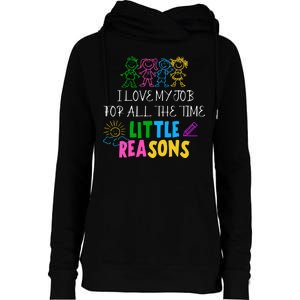 I Love My Job For All The Time Little Reasons Womens Funnel Neck Pullover Hood