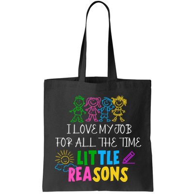I Love My Job For All The Time Little Reasons Bag