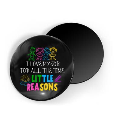 I Love My Job For All The Time Little Reasons Magnet