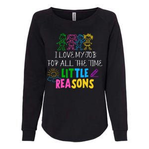 I Love My Job For All The Time Little Reasons Womens California Wash Sweatshirt