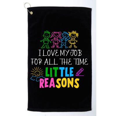 I Love My Job For All The Time Little Reasons Golf Towel
