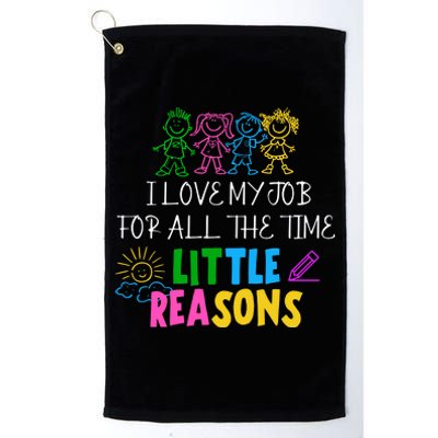 I Love My Job For All The Time Little Reasons Platinum Collection Golf Towel