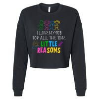 I Love My Job For All The Time Little Reasons Cropped Pullover Crew