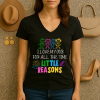 I Love My Job For All The Time Little Reasons Women's V-Neck T-Shirt