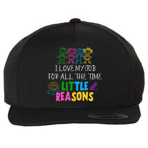 I Love My Job For All The Time Little Reasons Wool Snapback Cap