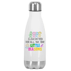 I Love My Job For All The Time Little Reasons Stainless Steel Insulated Water Bottle