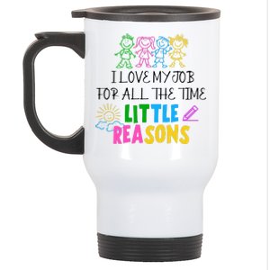 I Love My Job For All The Time Little Reasons Stainless Steel Travel Mug