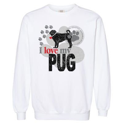 I Love My Pug - Dog Garment-Dyed Sweatshirt