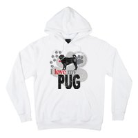 I Love My Pug - Dog Hoodie