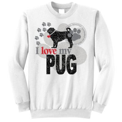 I Love My Pug - Dog Sweatshirt