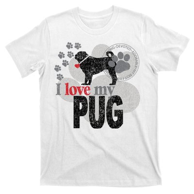 I Love My Pug - Dog T-Shirt