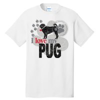 I Love My Pug - Dog Tall T-Shirt