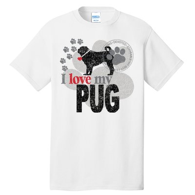 I Love My Pug - Dog Tall T-Shirt