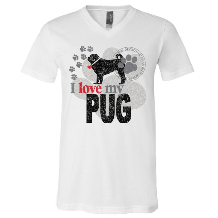 I Love My Pug - Dog V-Neck T-Shirt