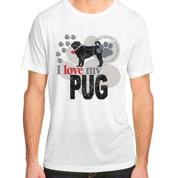 I Love My Pug - Dog Adult ChromaSoft Performance T-Shirt