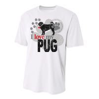 I Love My Pug - Dog Performance Sprint T-Shirt