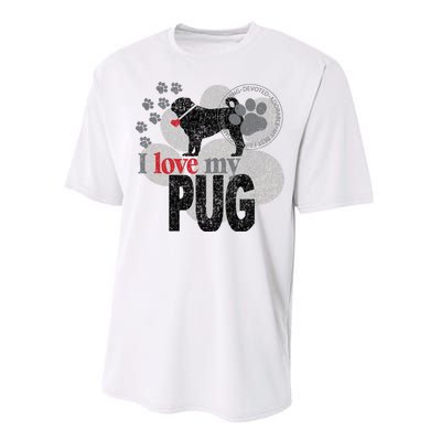 I Love My Pug - Dog Performance Sprint T-Shirt