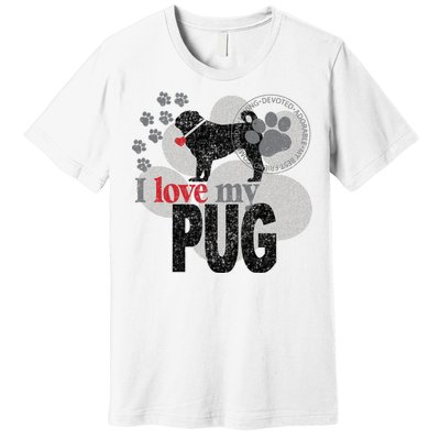 I Love My Pug - Dog Premium T-Shirt