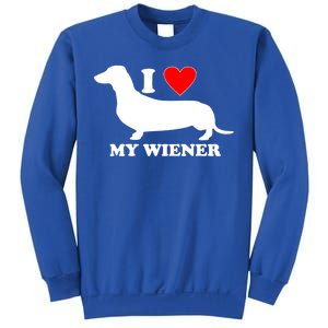 I Love My Wiener Sweatshirt