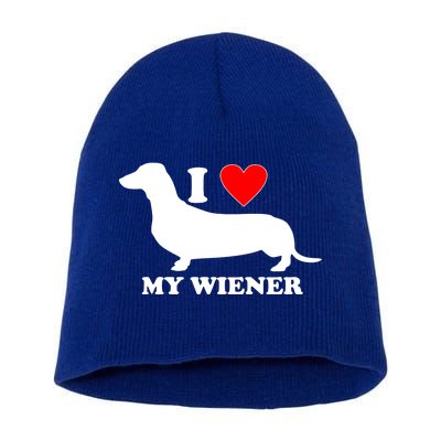 I Love My Wiener Short Acrylic Beanie