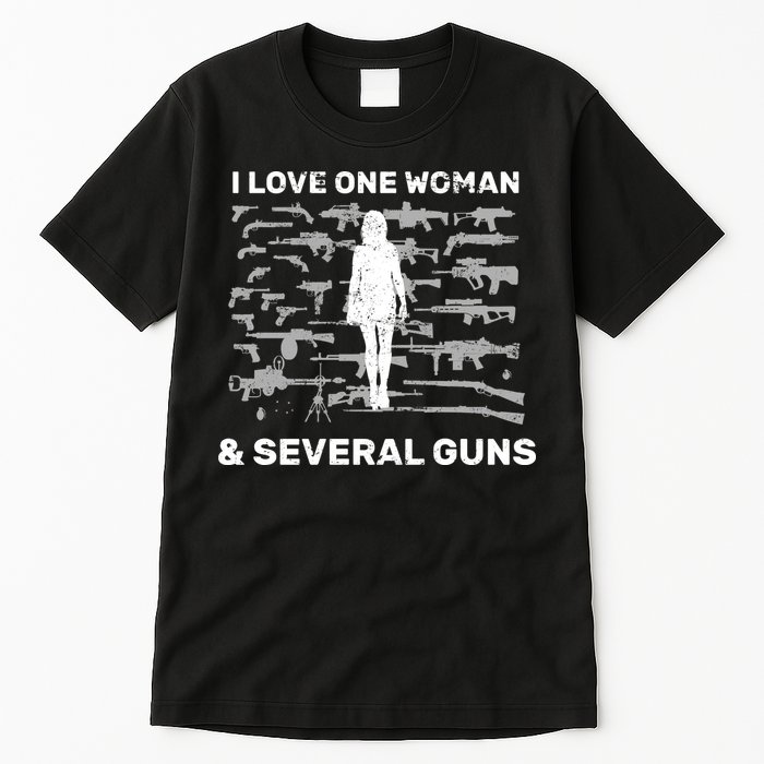 I Love One Woman and Several Guns Tall T-Shirt
