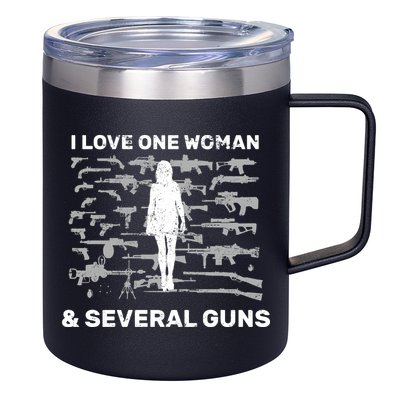 I Love One Woman and Several Guns 12oz Stainless Steel Coffee Mug
