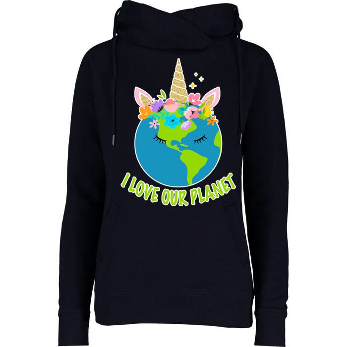 I Love Our Planet Earth Day Love Womens Funnel Neck Pullover Hood