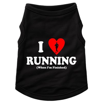 I Love Running When I'm Finished Doggie Tank