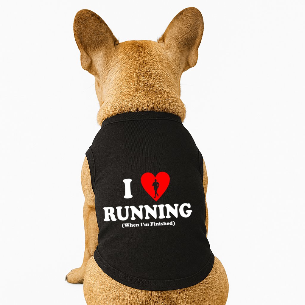 I Love Running When I'm Finished Doggie Tank