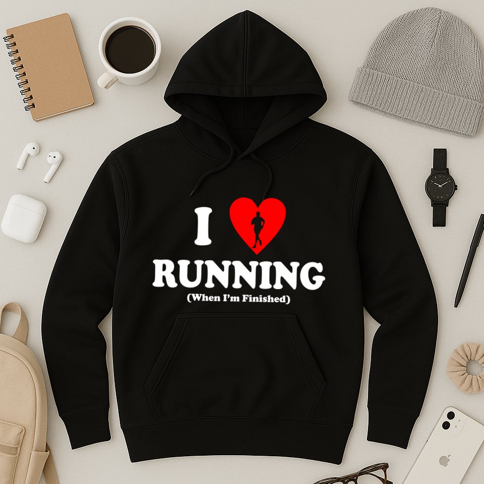 I Love Running When I'm Finished Hoodie