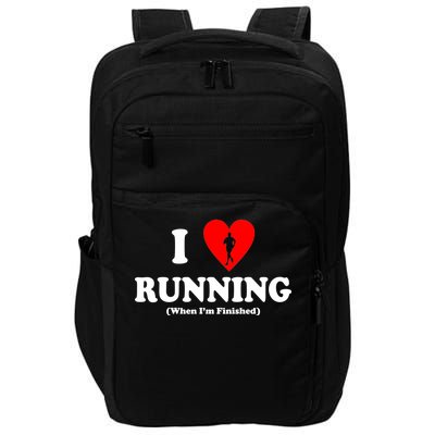 I Love Running When I'm Finished Impact Tech Backpack