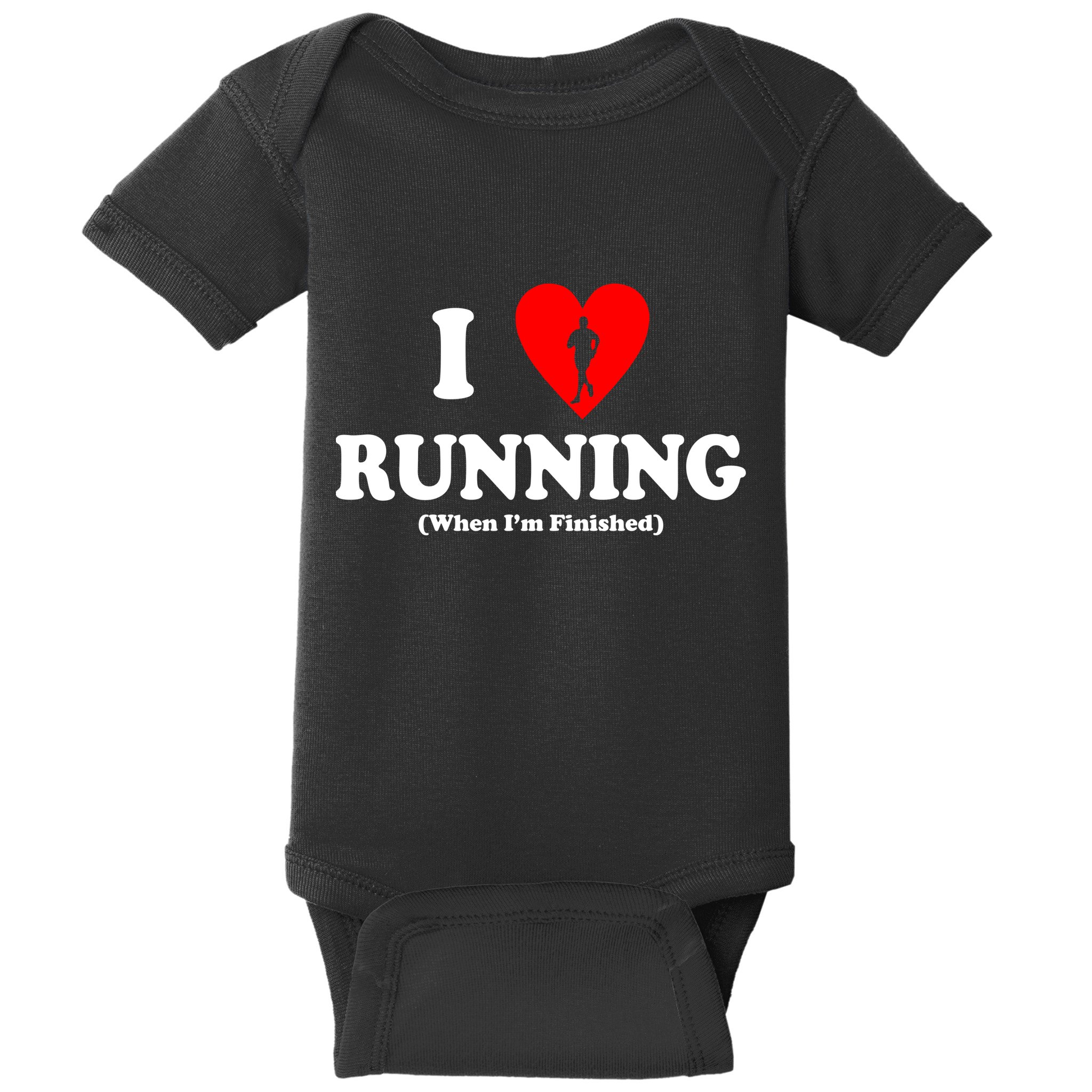 I Love Running When I'm Finished Baby Bodysuit