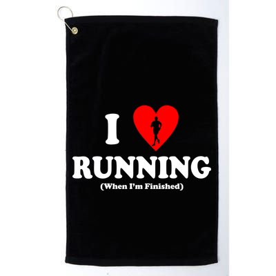 I Love Running When I'm Finished Golf Towel