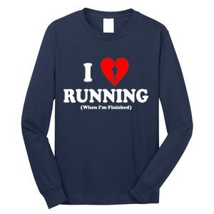 I Love Running When I'm Finished Long Sleeve Shirt