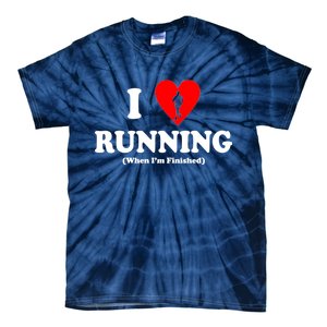 I Love Running When I'm Finished Tie-Dye T-Shirt