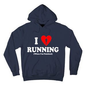 I Love Running When I'm Finished Tall Hoodie